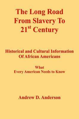 The Long Road From Slavery To 21st Century 1