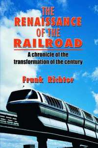 bokomslag The Renaissance of the Railroad
