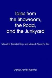 bokomslag Tales from the Showroom, the Road, and the Junkyard