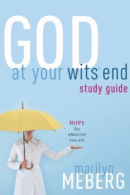 bokomslag God at Your Wits' End Study Guide