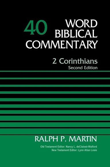 Ralph P. Martin, Nancy L. Declaisse-Walford, Nancy L. deClaisse-Walford, Lynn Allan Losie - 2 Corinthians, Volume 40, Inbunden