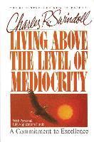 Living Above the Level of Mediocrity 1