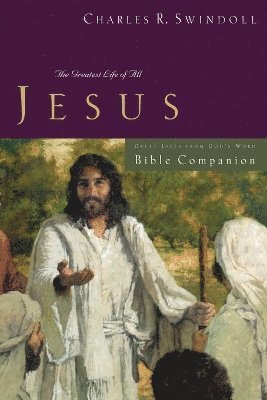 Great Lives: Jesus Bible Companion 1