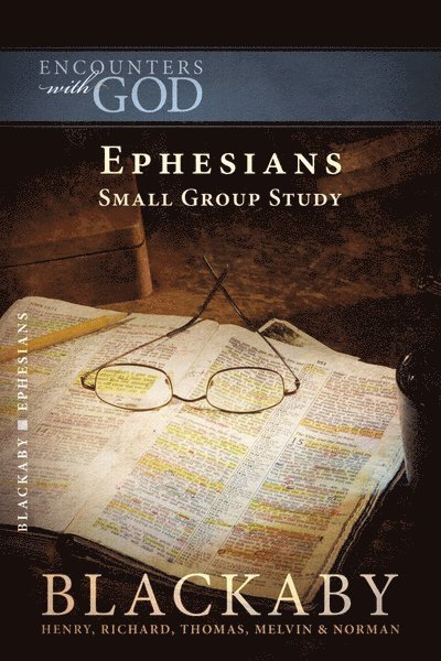 Henry Blackaby, Richard Blackaby, Tom Blackaby, Melvin Blackaby, Norman Blackaby, Thomas Blackaby - Ephesians, Häftad