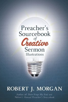 bokomslag Preacher's Sourcebook of Creative Sermon Illustrations