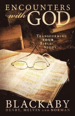 Henry Blackaby, Norman Blackaby, Melvin Blackaby, Mel Blackaby - Encounters with God, Häftad