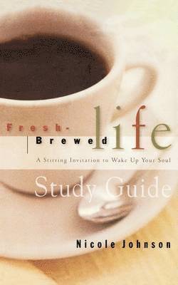 bokomslag Fresh Brewed Life Study Guide