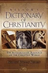 bokomslag Nelson's Dictionary of Christianity