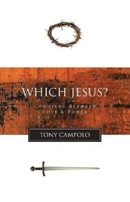Tony Campolo - Which Jesus?, Häftad