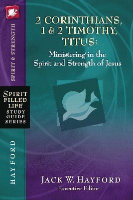 bokomslag 2 Corinthians, 1 and   2 Timothy, Titus:  Ministering in the Spirit and Strength of Jesus