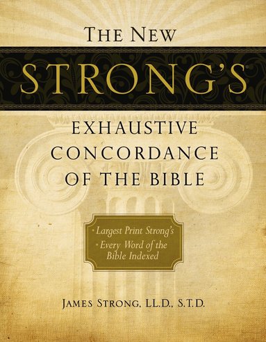James Strong - New Strong's Exhaustive Concordance of the Bible, Inbunden