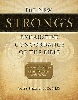 bokomslag The New Strong's Exhaustive Concordance of the Bible