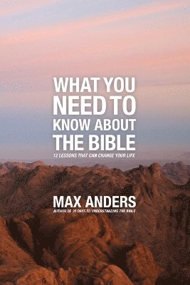 Max Anders - What You Need to Know About the Bible, Häftad