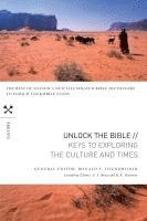 Unlock the Bible: Keys to Exploring the Culture and   Times 1