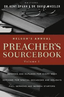 Nelson's Annual Preacher's Sourcebook, Volume 1 1