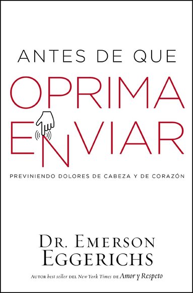 Emerson Eggerichs - Antes de que oprima enviar, Häftad