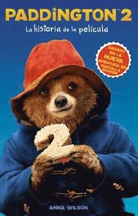 bokomslag Paddington 2: La Historia de la Pelcula