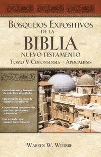 bokomslag Bosquejos expositivos de la Biblia, Tomo V: Colosenses-Apocalipsis