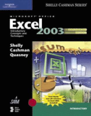 Microsoft Office Excel 2003: Introductory Concepts and Techniques,