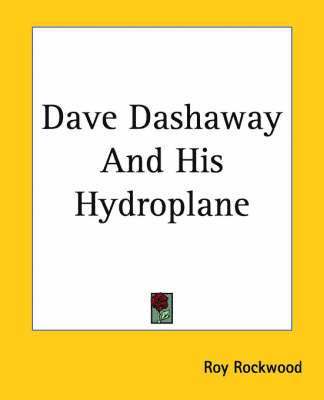 bokomslag Dave Dashaway And His Hydroplane
