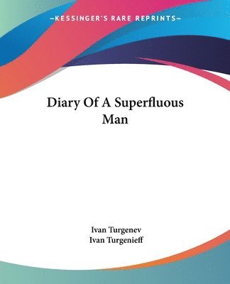 Diary Of A Superfluous Man 1