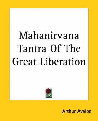 bokomslag Mahanirvana Tantra Of The Great Liberation