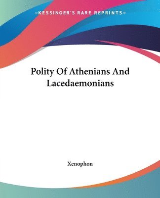 Xenophon - Polity Of Athenians And Lacedaemonians, Häftad