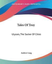 bokomslag Tales Of Troy
