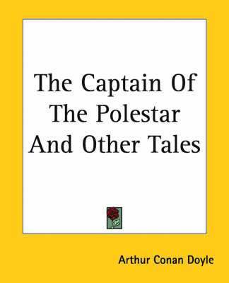 bokomslag Captain Of The Polestar And Other Tales