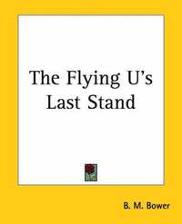 bokomslag Flying U's Last Stand