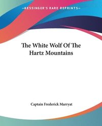 bokomslag White Wolf Of The Hartz Mountains