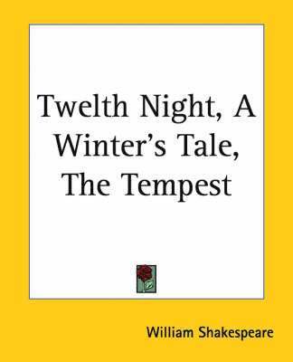 bokomslag Twelth Night, A Winter's Tale, The Tempest