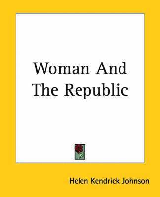 bokomslag Woman And The Republic