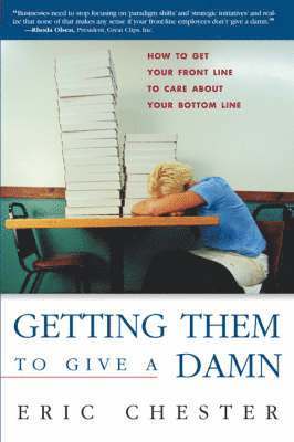 Eric Chester - Getting Them to Give a Damn, Häftad