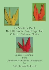 bokomslag La Pajarita De Papel The Little Spanish Folded Paper Bird: Collected Children's Stories