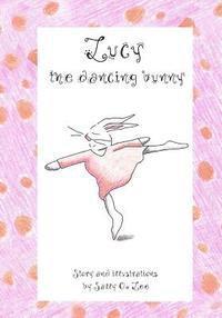 Sally Lee - Lucy, the dancing bunny, Häftad