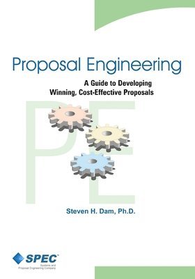 Proposal Engineering: A Guide to Developing Winning, Cost-Effective Proposals 1