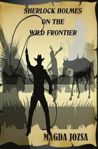 bokomslag Sherlock Holmes on the Wild Frontier