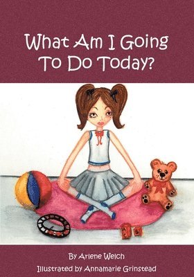 bokomslag What Am I Going To Do Today?