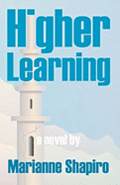 Higher Learning, a Novel 1