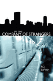 bokomslag In the Company of Strangers