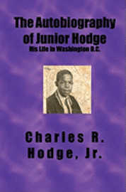 bokomslag The Autobiography of Junior Hodge: His Life in Washington D.C.
