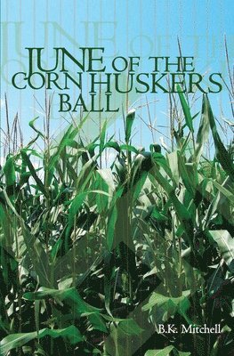 June Of The Corn Huskers Ball 1
