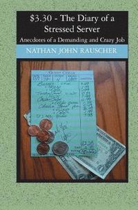 bokomslag $3.30 - The Diary of a Stressed Server: Anecdotes of a Demanding and Crazy Job