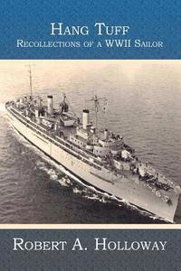 bokomslag Hang Tuff: Recollections of a WWII Sailor