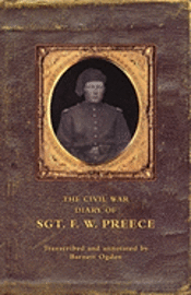 bokomslag The Civil War Diary of Sgt. F.W. Preece