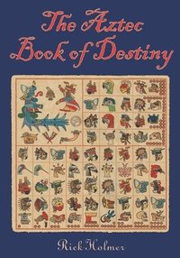 bokomslag The Aztec Book of Destiny