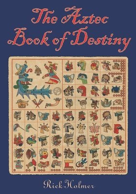 The Aztec Book of Destiny 1