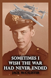 Sometimes I Wish the War Had Never Ended 1