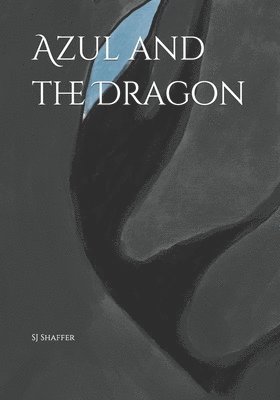 Sylvia Jessica Shaffer, Jessica Placido - Azul And The Dragon, Häftad